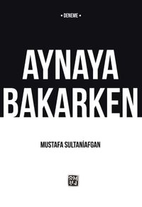 Aynaya Bakarken