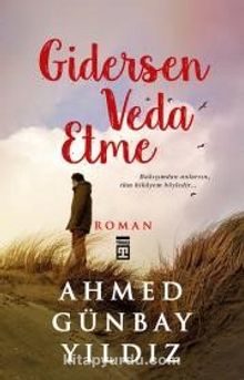 Gidersen Veda Etme - Ahmed Günbay Yıldız