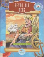 Seydi Ali Reis / Büyük Denizciler Serisi