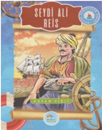 Seydi Ali Reis / Büyük Denizciler Serisi