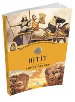 Hitit / Medeniyete Yön Veren Uygarlıklar