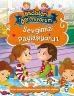 Sevgimizi Paylaşıyoruz / Hadisleri Öğreniyorum