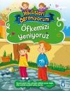 &Ouml;fkemizi Yeniyoruz / Hadisleri &Ouml;ğreniyorum