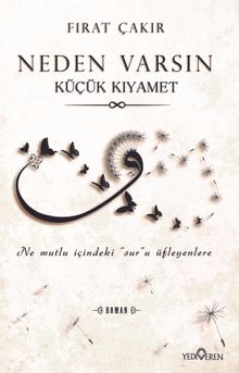 Neden Varsın & Küçük Kıyamet