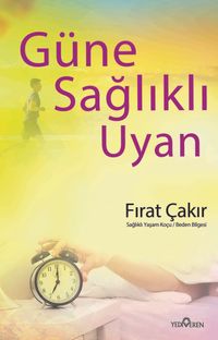 Güne Sağlıklı Uyan 