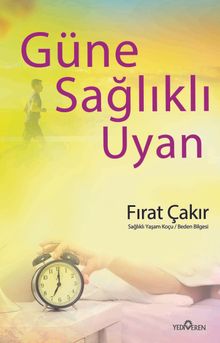 Güne Sağlıklı Uyan 