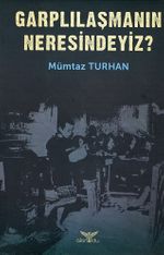 Garplılaşmanın Neresindeyiz?