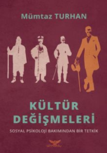Kültür Değişmeleri & Sosyal Psikoloji Bakımından Bir Tetkik