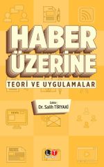 Haber Üzerine & Teori ve Uygulamalar