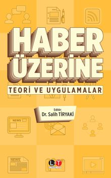 Haber Üzerine & Teori ve Uygulamalar