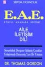 E.A.E. Etkili Anababa Eğitiminde Aile İletişim Dili