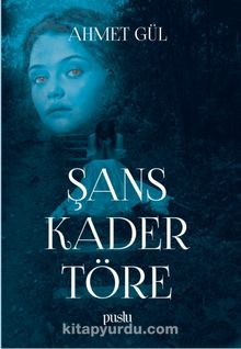 Şans Kader Töre - Ahmet Gül