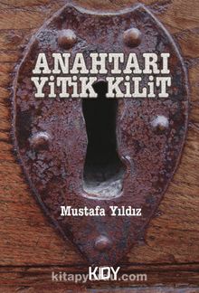 Anahtarı Yitik Kilit - Mustafa Yıldız