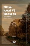 D&uuml;nya, Hayat ve İnsanlar