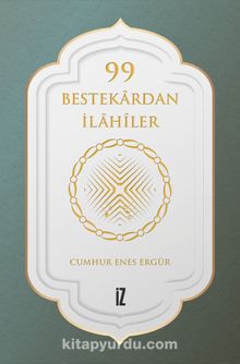 99 Bestekardan İlahiler - Cumhur Enes Ergür