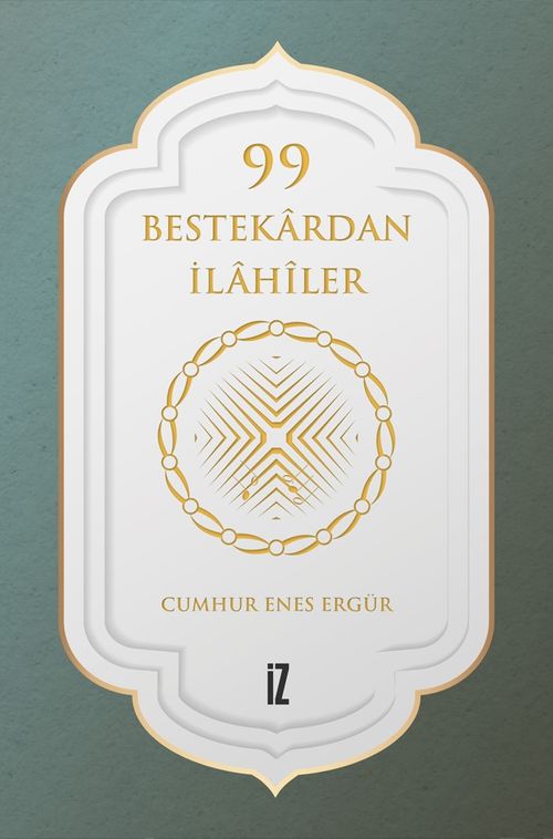 99 Bestekardan İlahiler