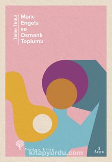 Marx-Engels ve Osmanlı Toplumu - Taner Timur