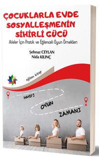 Çocuklarla Evde Sosyalleşmenin Sihirli Gücü