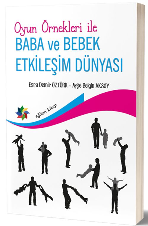 Oyun Örnekleri İle Baba ve Bebek Etkileşim Dünyası