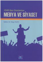 1946'dan Günümüze Medya ve Siyaset