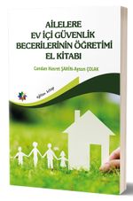 Ailelere Ev İçi Güvenlik Becerilerinin Öğretimi El Kitabı