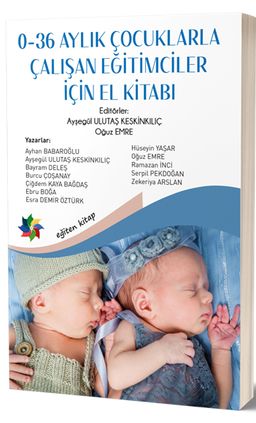 0-36 Aylık Çocuklarla Çalışan Eğitimciler İçin El Kitabı