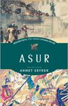 Asur - Medeniyete Yön Veren Uygarlıklar