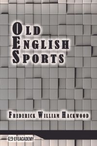 Old English Sports (Classic Reprint)