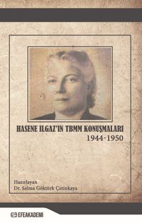Hasene Ilgaz’ın TBMM Konuşmaları (1944 - 1950)