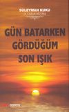 G&uuml;n Batarken G&ouml;rd&uuml;ğ&uuml;m Son Işık