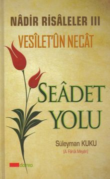 Nadir Risaleler 3 / Seadet Yolu