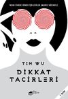 Dikkat Tacirleri & İnsan Zihnine Girmek İ&ccedil;in Amansız M&uuml;cadele