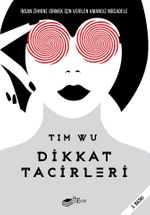 Dikkat Tacirleri & İnsan Zihnine Girmek İçin Amansız Mücadele