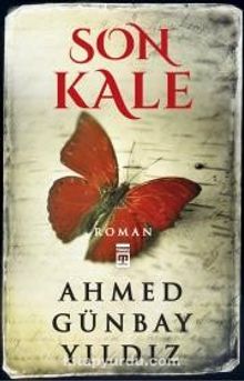 Son Kale - Ahmed Günbay Yıldız