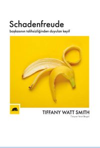 Schadenfreude: Başkasının Talihsizliğinden Duyulan Keyif