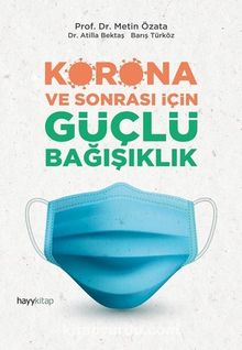 Korona ve Sonrası İçin Güçlü Bağışıklık - Prof.Dr. Metin Özata