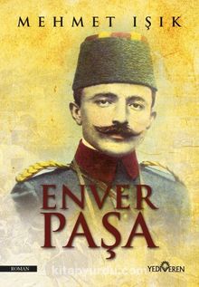 Enver Paşa - Mehmet Işık