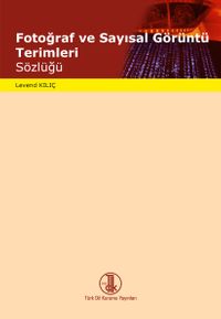 Fotoğraf ve Sayısal Görüntü Terimleri Sözlüğü