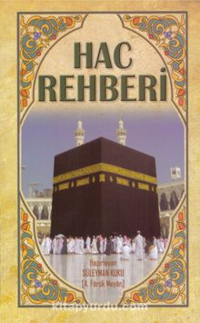 Hac Rehberi - Bilinmeyen Yazar