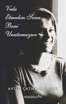 Veda Etmedim Sana Beni Unutamazsın