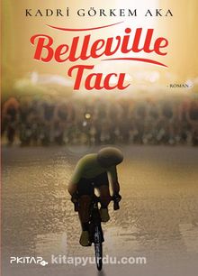 Belleville Tacı - Kadri Görkem Aka