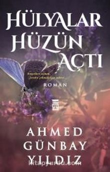 Hülyalar Hüzün Açtı - Ahmed Günbay Yıldız