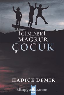 İçimdeki Mağrur Çocuk - Hadice Demir