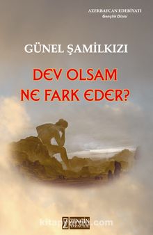 Dev Olsam Ne Fark Eder ? - Günel Şamilkızı