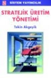 Stratejik Üretim Yönetimi