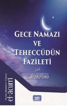 Gece Kıyamı ve Teheccüdün Fazileti - İmam El-Acurri