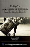 Türkiye’de Yoksulluk ve Eşitsizlik Nedenler, Süreçler, Çözümler