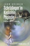 Schrödinger'in Kedisinin Peşinde & Kuantum Fiziği ve Gerçeklik