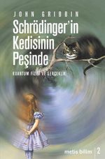 Schrödinger'in Kedisinin Peşinde & Kuantum Fiziği ve Gerçeklik