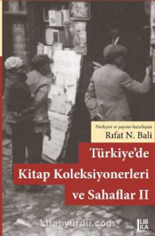 Türkiye’de Kitap Koleksiyonerleri ve Sahaflar II - Rıfat N. Bali